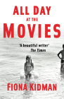 All Day at the Movies By Fiona Kidman Cover Image