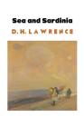 Sea and Sardinia By D. H. Lawrence, Jeremy Mark Robinson (Editor) Cover Image