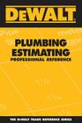 Dewalt Plumbing Estimating Professional Reference Cover Image