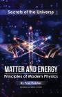 Matter and Energy: Principles of Matter and Thermodynamics (Secrets of the Universe #2) By Paul Fleisher, Patricia A. Keeler (Illustrator) Cover Image