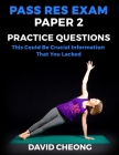 Pass RES Exam Paper 2 Practice Questions: This Could Be Crucial Information That You Lacked By David Cheong Cover Image