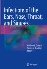 Infections of the Ears, Nose, Throat, and Sinuses By Marlene L. Durand (Editor), Daniel G. Deschler (Editor) Cover Image