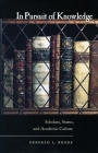 In Pursuit of Knowledge: Scholars, Status, and Academic Culture By Deborah Rhode Cover Image