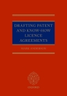 Drafting Patent and Know-How Licencing Agreements By Mark Anderson Cover Image