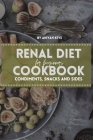 Renal Diet Cookbook for Beginners: Easy, Fast and Simple Recipes Perfect for Boosting Brain Activity with Anti-Inflammatory Properties Cover Image