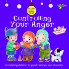 Controlling Your Anger: Good Manners and Character Cover Image