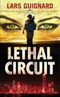 Lethal Circuit: A Michael Chase Spy Thriller By Lars Guignard Cover Image