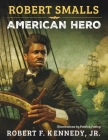 Robert Smalls: American Hero Cover Image