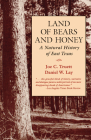 Land of Bears and Honey: A Natural History of East Texas Cover Image