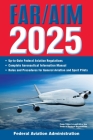 Far/Aim 2025: Up-To-Date Federal Aviation Regulations / Aeronautical Information Manual Cover Image