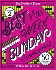 The New York Times Best of the Week Series 2: Sunday Crosswords: 50 Extra-Large Puzzles By The New York Times, Will Shortz (Editor) Cover Image