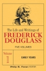 The Life and Wrightings of Frederick Douglass, Volume 1: Early Years Cover Image