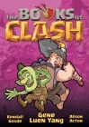 The Books of Clash Volume 5: Legendary Legends of Legendarious Achievery By Gene Luen Yang, Kendall Goode (Illustrator), Alison Acton (Illustrator) Cover Image