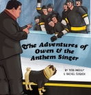 The Adventures of Owen & the Anthem Singer Cover Image