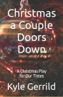 Christmas a Couple Doors Down By Kyle J. Gerrild Cover Image