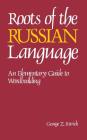Roots of the Russian Language By Lynn Patrick Cover Image