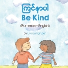 Be Kind (Burmese-English) Cover Image
