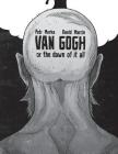 Van Gogh or The Dawn of It All Cover Image