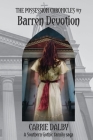 Barren Devotion: The Possession Chronicles #7 By Carrie Dalby Cover Image