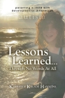 Lessons Learned... Through No Words At All By Kimberly Kelsoe Hawkins Cover Image