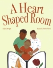 A Heart-Shaped Room By Jim Cartwright, Danielle Visbeck (Illustrator) Cover Image