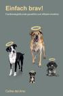 Einfach brav!: Hundetraining gewaltfrei und effizient Cover Image