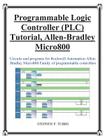Progammable Logic Controller (Plc) Tutorial Allen-Bradley Micro800 By Stephen Philip Tubbs Cover Image