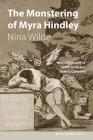 The Monstering of Myra Hindley By Nina Wilde, Judith Jones (Foreword by), Beatrix Campbell (Foreword by) Cover Image