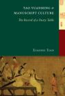 Tao Yuanming and Manuscript Culture: The Record of a Dusty Table By Xiaofei Tian Cover Image