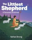 The Littlest Shepherd: A Personal Christmas Cover Image