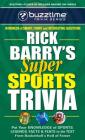 Rick Barry's Super Sports Trivia (Buzztime Trivia) By Rick Barry Cover Image