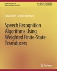 Speech Recognition Algorithms Based on Weighted Finite-State Transducers Cover Image