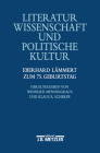 Literaturwissenschaft Und Politische Kultur: Eberhart Lämmert Zum 75. Geburtstag By Menninghaus (Editor), Scherpe (Editor) Cover Image