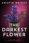 The Darkest Flower By Kristin Wright Cover Image