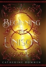 Beginning In Unison By Catherine Downen Cover Image