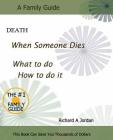 Death. When Someone Dies: What to Do. How to Do It. Cover Image
