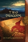 Two Dragons: Book Nine of The Circle of Ceridwen Saga By Octavia Randolph Cover Image