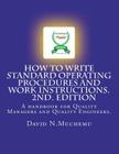 How to write standard operating procedures and work Instructions.2ND EDITION: A handbook for Quality Managers and Quality Engineers. By David N. Muchemu Cover Image