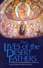 The Lives of the Desert Fathers: Volume 34 (Cistercian Studies #34) By Norman Russell, Benedicta Ward (Introduction by) Cover Image