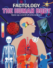 Factology: The Human Body: Open Up a World of Information!  Cover Image