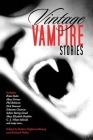Vintage Vampire Stories By Robert Eighteen-Bisang (Editor), Richard Dalby (Editor) Cover Image