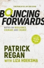 Bouncing Forwards: Notes on Resilience, Courage and Change By Patrick Regan Obe Cover Image