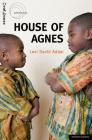 House of Agnes (Modern Plays) By Levi David Addai Cover Image