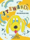Steward: The Recycle Dog By Helen Elliott, Stephanie Hazel Cover Image