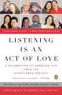 Listening Is an Act of Love: A Celebration of American Life from the StoryCorps Project Cover Image
