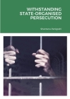 Withstanding State-Organised Persecution By Shantanu Panigrahi Cover Image