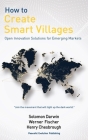 How to Create Smart Villages: Open Innovation Solutions for Emerging Markets By Solomon Darwin, Werner Fischer, Henry Chesbrough Cover Image