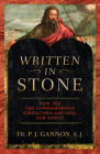 Written in Stone: How the Ten Commandments Strengthen and Heal Our World By Fr P. J. Gannon Cover Image
