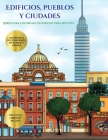 Libros para colorear con dibujos para adultos (Edificios, pueblos y ciudades): Este libro contiene 48 láminas para colorear que se pueden usar para pi Cover Image