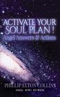 Activate Your Soul Plan ! Angel Answers & Actions Cover Image